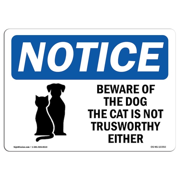 Signmission OSHA Notice Sign, 10" Height, Rigid Plastic, Beware Of Dog Cat Is Sign With Symbol, Landscape OS-NS-P-1014-L-10350 - main